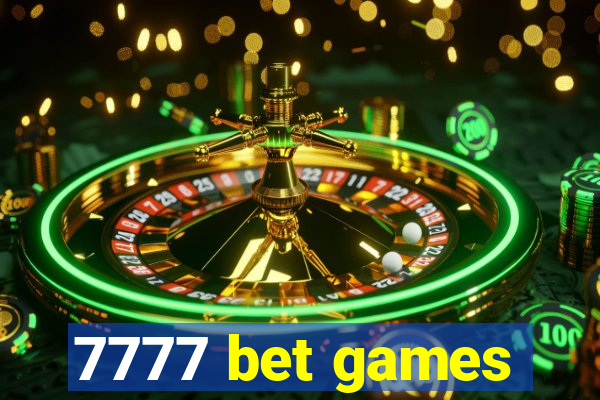 7777 bet games